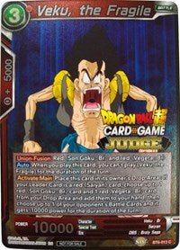 Veku, the Fragile (BT6-013) [Judge Promotion Cards] Dragon Ball Super